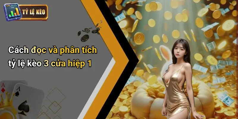 Cược Chấp 3 Cửa Hiệp 1 Là Gì?: Phân Tích Sâu Về Tỷ Lệ Kèo 4 Cược Chấp 3 Cửa Hiệp 1 Là Gì
