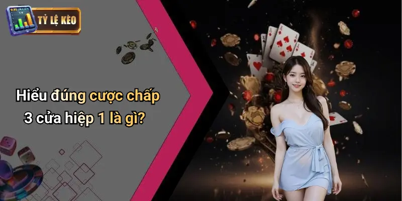 Cược Chấp 3 Cửa Hiệp 1 Là Gì?: Phân Tích Sâu Về Tỷ Lệ Kèo 1 Cược Chấp 3 Cửa Hiệp 1 Là Gì