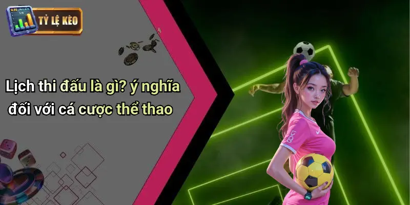 Lịch thi đấu 23 Lịch Thi Đấu